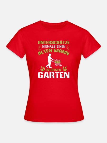 Garten Gärtner Gärtnern Gartenarbeit Gartenarbeit - Frauen T-Shirt - Rot