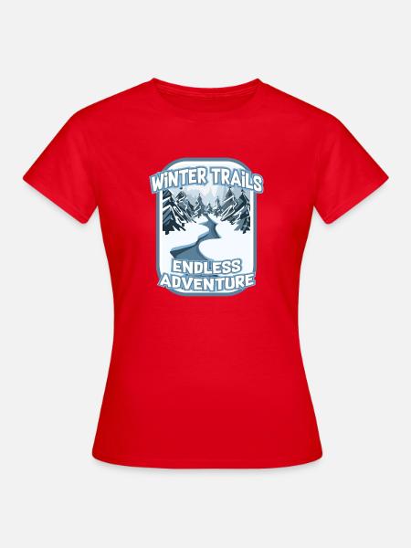 Winterwanderwege endloses Wanderabenteuer - Frauen T-Shirt - Rot