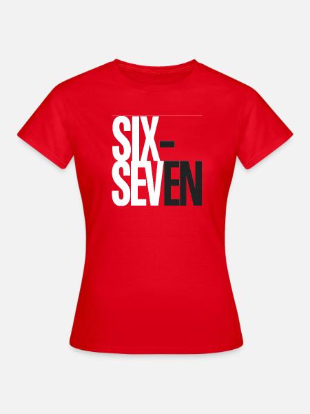 Sechs- und Sieben-Überlappungstypografie - Frauen T-Shirt - Rot