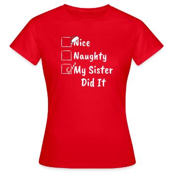 Noël Nette, ungezogene Schwester hat es gemacht, lustiges Weihnachten - Frauen T-Shirt - Rot - Vorne - AI Model Female 172 dark (172cm)