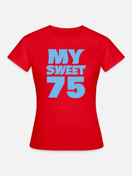 Sweet 75 - Frauen T-Shirt - Rot