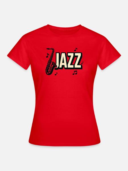 Jazz – Saxophon – Musik - Frauen T-Shirt - Rot