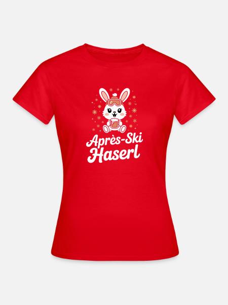 Apres Ski Haserl Hüttengaudi Skifahrerin Skihaserl - Frauen T-Shirt - Rot