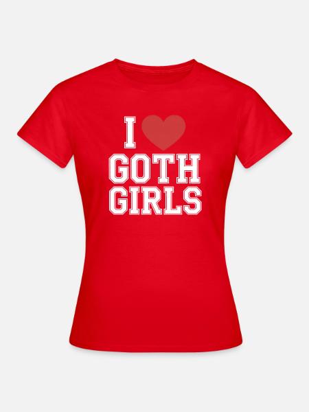Ich liebe Goth Girls - Frauen T-Shirt - Rot
