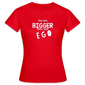Größer als dein Ego - Frauen T-Shirt - Rot - Vorne - AI Model Female 172 dark (172cm)
