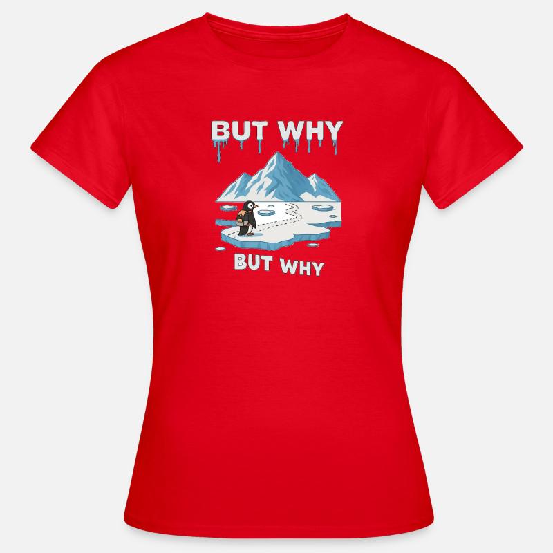 But why Penguin - Women's T-Shirt - red