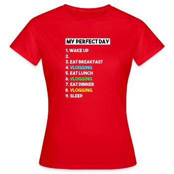 My Perfect Day Vlogging Schedule Creator Art - Women's T-Shirt - red - Front - AI Model Female 172 dark (172cm)