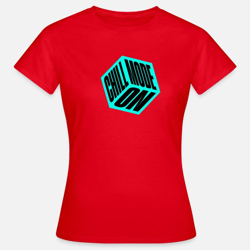 chill mode on - Women's T-Shirt - red