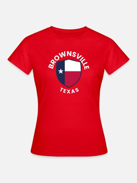 Brownsville Texas-Schild - Frauen T-Shirt - Rot