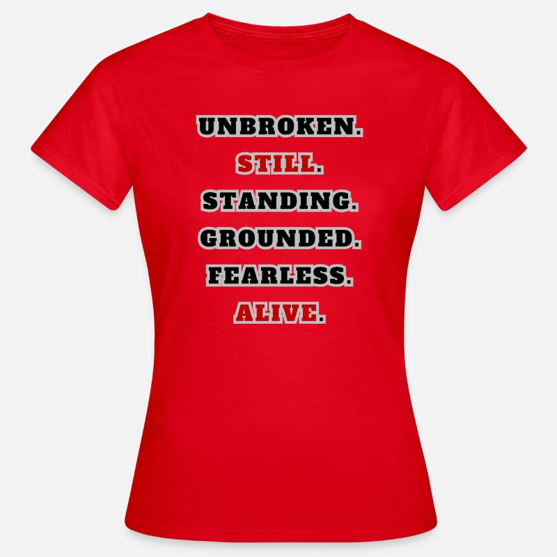 Unbroken Still Standing – Strong Statement Quote - Women's T-Shirt - red