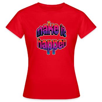 Make It Happen Gradient - Women's T-Shirt - red - Front - AI Model Female 172 dark (172cm)