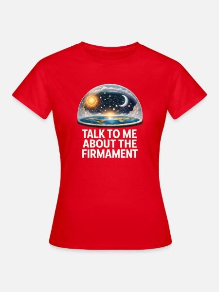 Sprich mit mir über das Firmament - Frauen T-Shirt - Rot