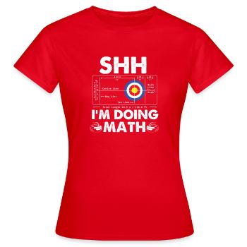 Shh Im Doing Math Curling Curler Humor - Women's T-Shirt - red - Front - AI Model Female 172 dark (172cm)