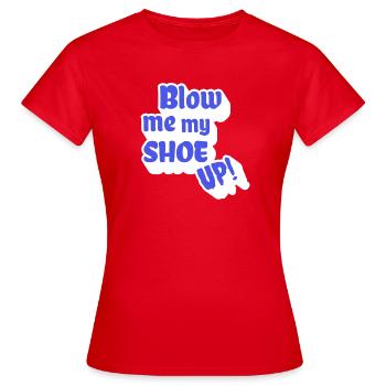 Blow me my shoe up - Bavarian english - Women's T-Shirt - red - Front - AI Model Female 172 dark (172cm)