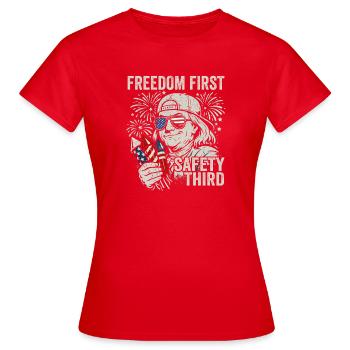 Freedom first, safety in third place, Fra - Women's T-Shirt - red - Front - AI Model Female 172 dark (172cm)