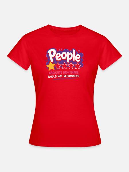 People Absoluter Albtraum Spruch - Frauen T-Shirt - Rot