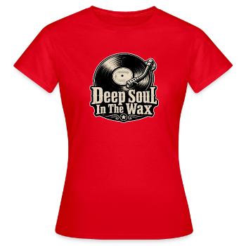 Deep Soul Wax in the wax - Women's T-Shirt - red - Front - AI Model Female 172 dark (172cm)