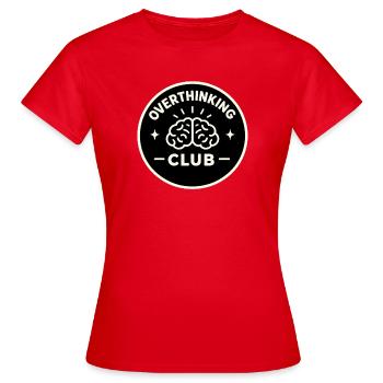 Club de réflexion excessive - T-shirt Femme - rouge - Devant - AI Model Female 172 dark (172cm)