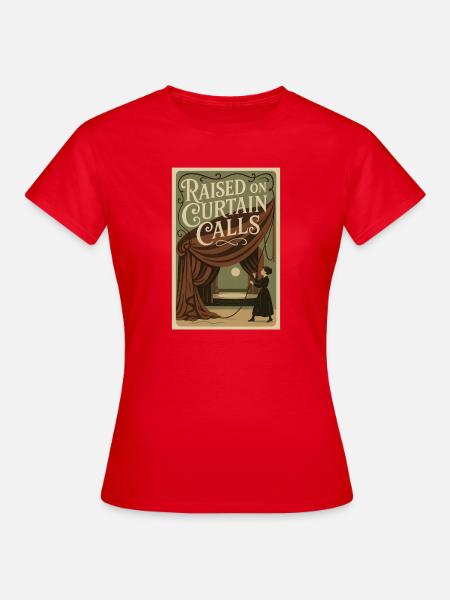 Aufgewachsen mit Applaus | Theater - Frauen T-Shirt - Rot