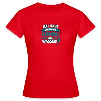 Wichtige Termine am Wasser - Angeln - Frauen T-Shirt - Rot - Vorne - AI Model Female 172 dark (172cm)
