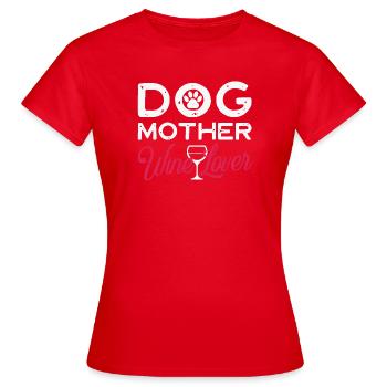Dog Mother Wine Lover Hund Wein T-Shirt - Women's T-Shirt - red - Front - AI Model Female 172 dark (172cm)