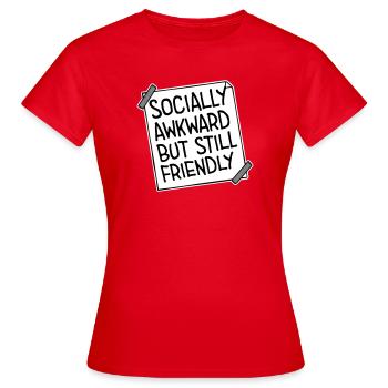 Socially Awkward But Still Friendly Funny Saying - Women's T-Shirt - red - Front - AI Model Female 172 dark (172cm)