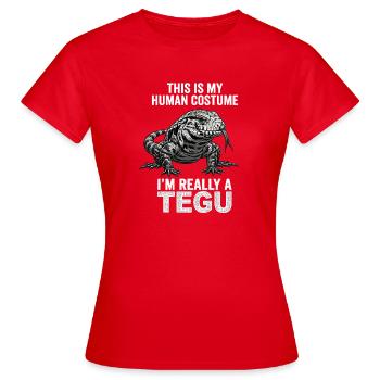 Das ist mein Menschenkostüm – Tegu. - Frauen T-Shirt - Rot - Vorne - AI Model Female 172 dark (172cm)