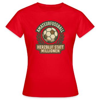 Herzblut Amateurliebe Fußballbadge - Frauen T-Shirt - Rot - Vorne - AI Model Female 172 dark (172cm)