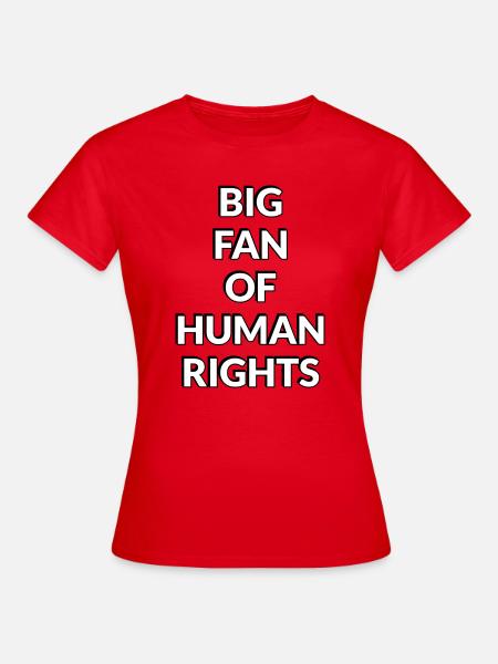 Großer Fan der Menschenrechte - Frauen T-Shirt - Rot