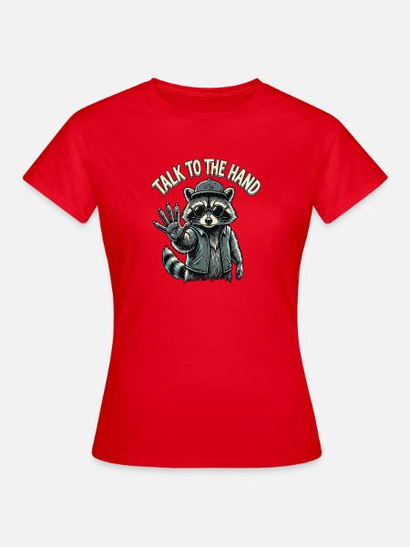 Cooler Waschbär Spruch - Frauen T-Shirt - Rot