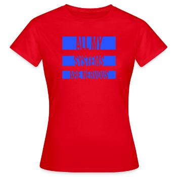 All My Systems Are Nervous Funny Fear Nerd Logo - Women's T-Shirt - red - Front - AI Model Female 172 dark (172cm)