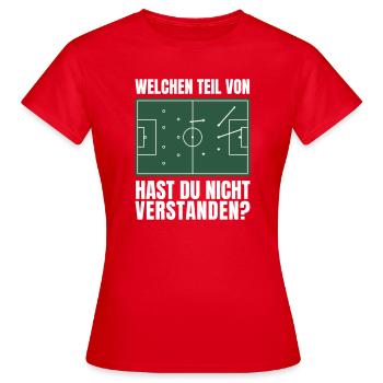 Welchen Teil Nicht Verstanden Fußball Humor Taktik - Frauen T-Shirt - Rot - Vorne - AI Model Female 172 dark (172cm)