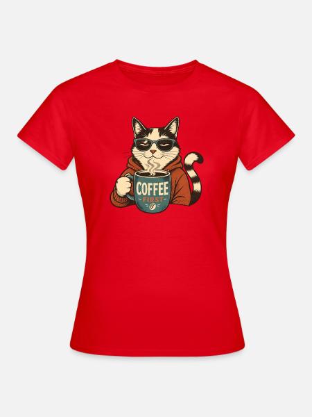 Coffee First Katze - Frauen T-Shirt - Rot