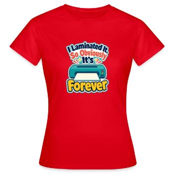 Humour de professeur Je l’ai plastifié donc évidemment c’est pour - T-shirt Femme - rouge - Devant - AI Model Female 172 dark (172cm)