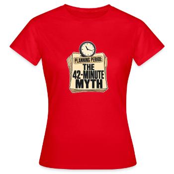 Funny Teacher Planning Period, The 42-Minute Myth - Women's T-Shirt - red - Front - AI Model Female 172 dark (172cm)