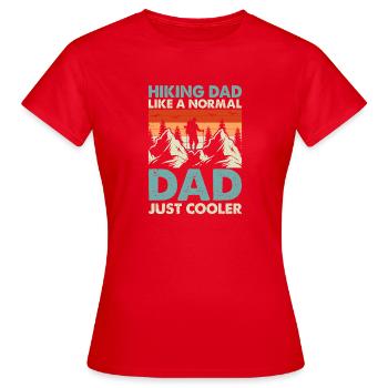 Hiking Dad like a normal Dad just cooler - Hiking  - Frauen T-Shirt - Rot - Vorne - AI Model Female 172 dark (172cm)