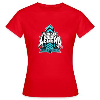 Légende du grind classé esport, la montée ne s’arrête jamais - T-shirt Femme - rouge - Devant - AI Model Female 172 dark (172cm)