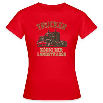 Trucker König der Landstraße - Frauen T-Shirt - Rot - Vorne - AI Model Female 172 dark (172cm)