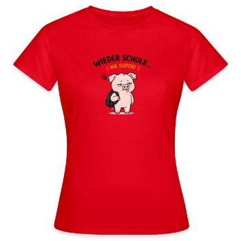 Wieder Schule Schweinchen Na Super - Frauen T-Shirt - Rot - Vorne - AI Model Female 172 dark (172cm)