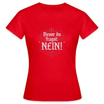 Bevor du fragst Nein Gothic - Frauen T-Shirt - Rot - Vorne - AI Model Female 172 dark (172cm)