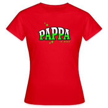 Papa Is Best Neon - Women's T-Shirt - red - Front - AI Model Female 172 dark (172cm)