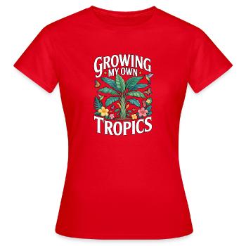 Growing My Own Tropics Tropical Garden - Women's T-Shirt - red - Front - AI Model Female 172 dark (172cm)