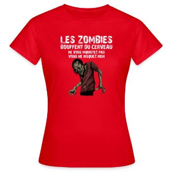 Les Zombies Bouffent Du Cerveau Ne Vous Inquiet... - T-shirt Femme - rouge - Devant - AI Model Female 172 dark (172cm)