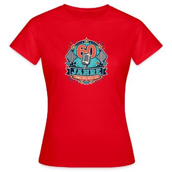 60 Jahre – immer noch nicht leise - Frauen T-Shirt - Rot - Vorne - AI Model Female 172 dark (172cm)