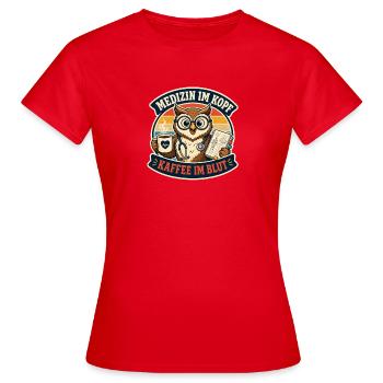 Medizin im Kopf – Kaffee im Blut - Frauen T-Shirt - Rot - Vorne - AI Model Female 172 dark (172cm)