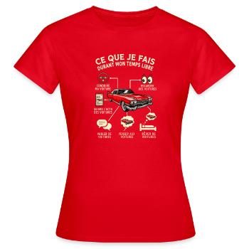 Temps libre passion voiture classique humour - T-shirt Femme - rouge - Devant - AI Model Female 172 dark (172cm)
