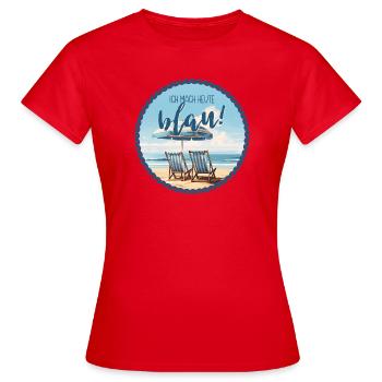 Ich mache heute blau – Strand Humor - Frauen T-Shirt - Rot - Vorne - AI Model Female 172 dark (172cm)