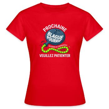 Prochaine Blague Pourrie Chargement Humour - T-shirt Femme - rouge - Devant - AI Model Female 172 dark (172cm)