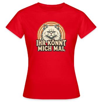 Ihr könnt mich mal - Persische Katze - Frauen T-Shirt - Rot - Vorne - AI Model Female 172 dark (172cm)