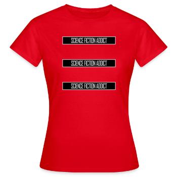 Citation d’amateur de science-fiction accro à la science-fiction - T-shirt Femme - rouge - Devant - AI Model Female 172 dark (172cm)